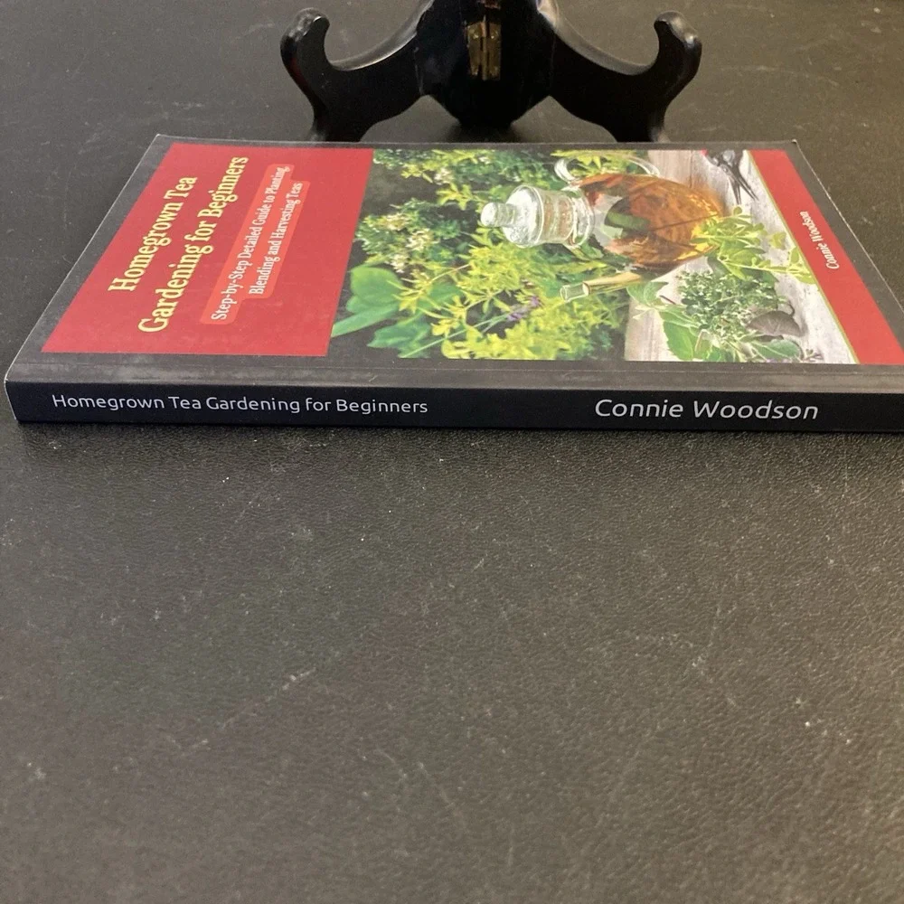Homegrown Tea Gardening for Beginners Book Woodson =‎ How To Plant Blend Harvest
